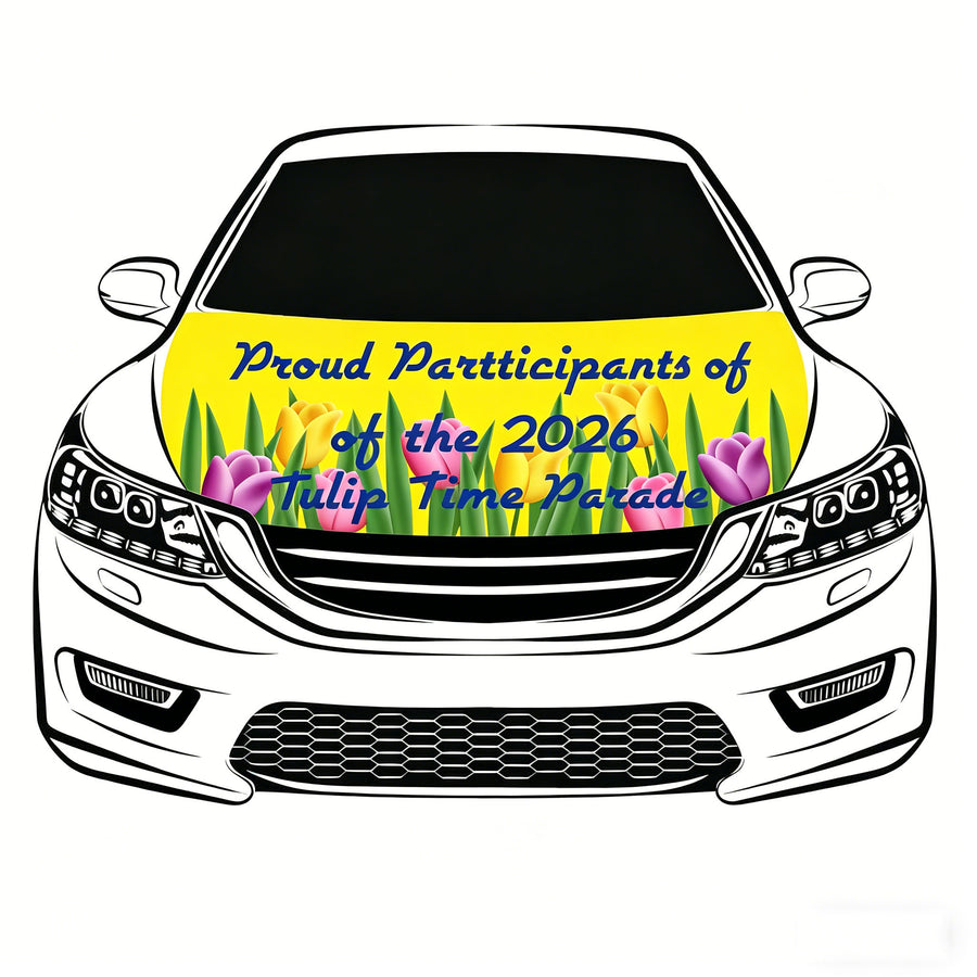 Custom Proud Participants of the 2026 Tulip Time Parade Flag -4X5ft,/6X7FT 100% Polyester Elastic Fabrics Can be Washed Flag