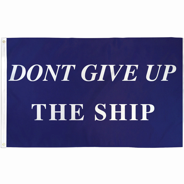 Don't Give Up The Ship Flag - 3x5 ft Dont Give up the ship Banner -100% polyester-2 Metal Grommets-One sided /Two sided