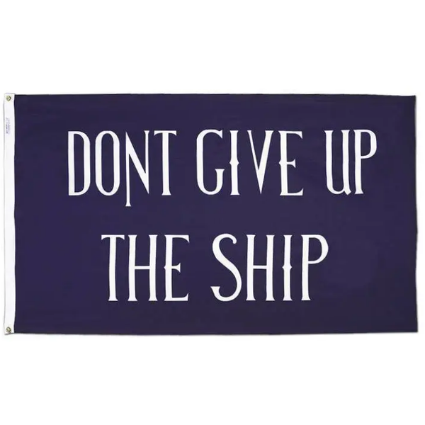 Don't Give Up The Ship Flag - 3x5 ft Dont Give up the ship Banner -100% polyester-2 Metal Grommets-One sided /Two sided
